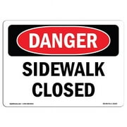 SignMission OS-DS-P-1014-L-2160 Danger Sidewalk Closed OSHA Plastic Sign