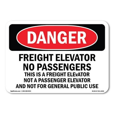 SignMission OS-DS-P-1824-L-2243 OSHA Danger Sign - Freight Elevator No Passengers This Is A