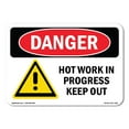 thumbnail image 1 of SignMission OS-DS-P-710-L-1365 OSHA Danger Sign - Hot Work in Progress Keep Out, 1 of 5