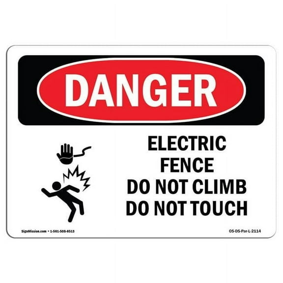 SignMission OS-DS-P-710-L-2114 OSHA Danger Sign - Electric Fence Do Not Climb