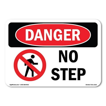 SignMission OS-DS-P-710-L-2115 OSHA Danger Sign - No Step