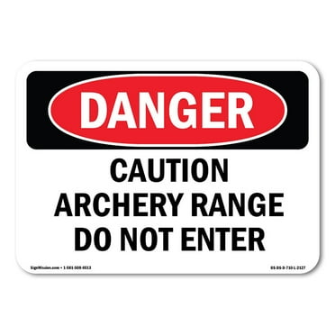 SignMission OS-DS-P-710-L-2127 OSHA Danger Sign - Caution Archery Range Do Not Enter
