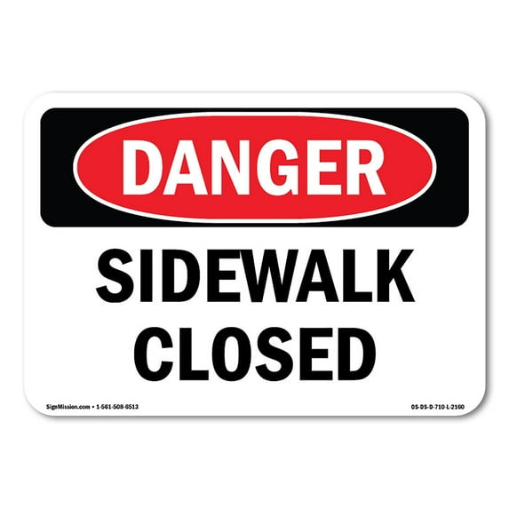 SignMission OS-DS-P-710-L-2160 OSHA Danger Sign - Sidewalk Closed