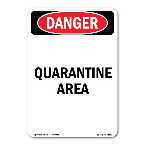 SignMission OS-DS-RD-1014-V-1871 Osha Danger Sign - Portrait Quarantine Area