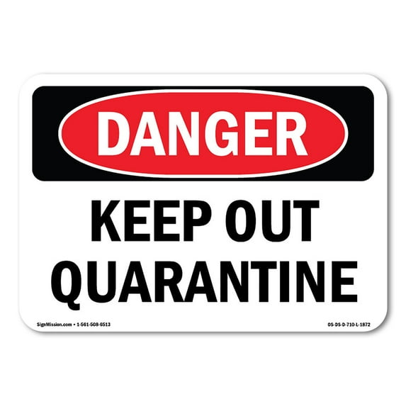 SignMission OS-DS-RD-1218-L-1872 OSHA Danger Sign - Keep Out Quarantine