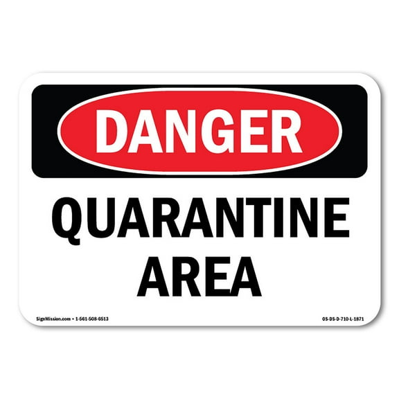 SignMission OS-DS-RD-710-L-1871 Osha Danger Sign - Quarantine Area