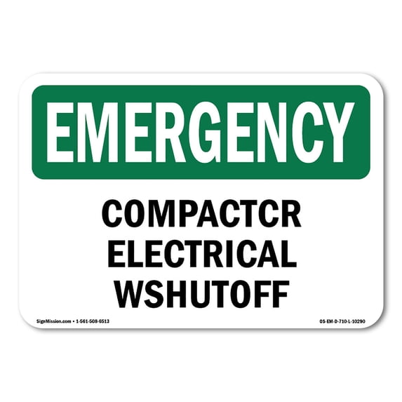 SignMission OS-EM-A-1824-L-10290 18 x 24 in. OSHA Emergency Sign - Compactor Electrical Shutoff