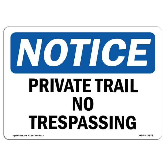 OSHA Notice Sign - Private Trail No Trespassing 14" X 10" Aluminum Sign Protect Your Business, Construction Site, Warehouse & Shop Area