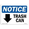 thumbnail image 1 of SignMission OS-NS-A-1014-L-18722 Notice Trash Can - Down Arrow OSHA Aluminum Sign, 1 of 6