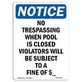 thumbnail image 1 of SignMission OS-NS-A-1014-V-15001 10 x 14 in. OSHA Notice Sign - No Trespassing When Pool is Closed, 1 of 6