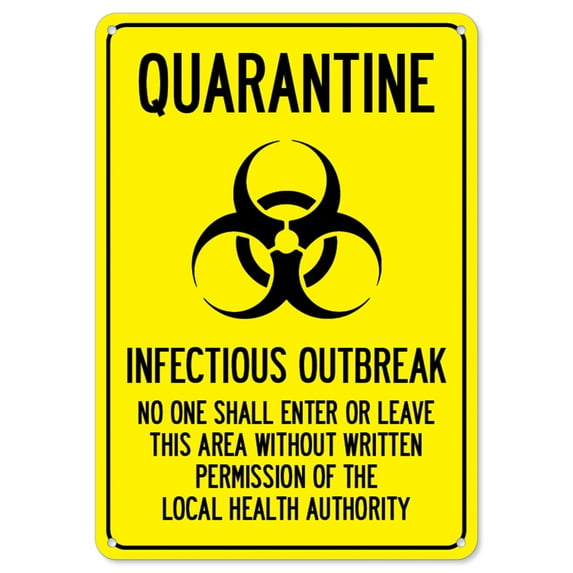 SignMission OS-NS-A-1218-25446 Covid-19 Notice Aluminum Sign - Quarantine Infectious Outbreak No One Shall Enter Or Leave