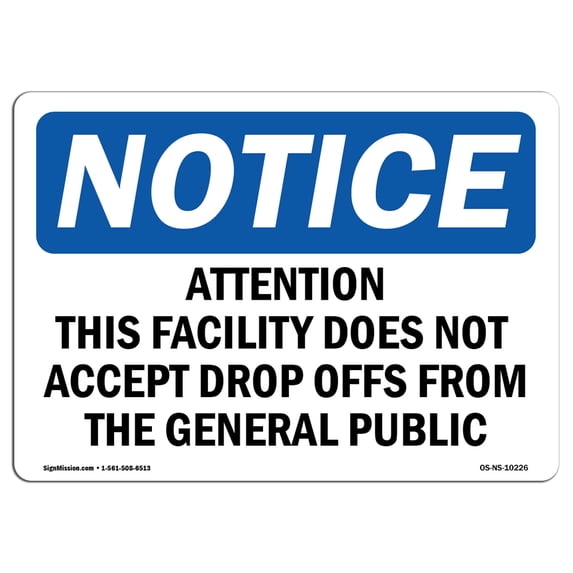 SignMission OS-NS-A-1218-L-10226 12 x 18 in. OSHA Notice Sign - Attention This Facility Does Not Accept