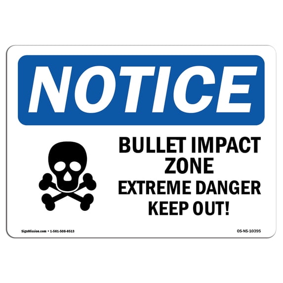 OSHA Notice Sign - Bullet Impact Zone Extreme Danger | Aluminum Sign | Protect Your Business, Construction Site, Warehouse & Shop Area | Made in the USA