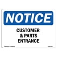 thumbnail image 1 of SignMission OS-NS-A-1218-L-10879 Notice Customers & Parts Entrance OSHA Aluminum Sign, 1 of 6