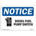 thumbnail image 1 of SignMission OS-NS-A-1218-L-11005 12 x 18 in. OSHA Notice Sign - Diesel Fuel Pump Switch, 1 of 6