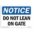 thumbnail image 1 of SignMission OS-NS-A-1218-L-11290 12 x 18 in. OSHA Notice Sign - Do Not Lean on Gate, 1 of 6