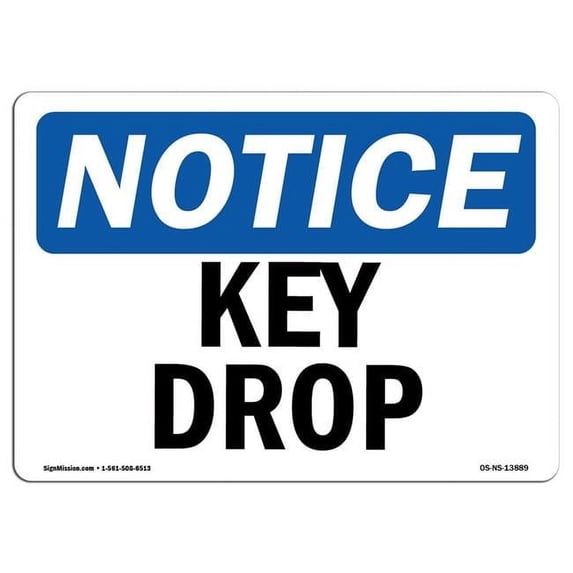 SignMission OS-NS-A-1218-L-13889 12 x 18 in. OSHA Notice Sign - Key Drop