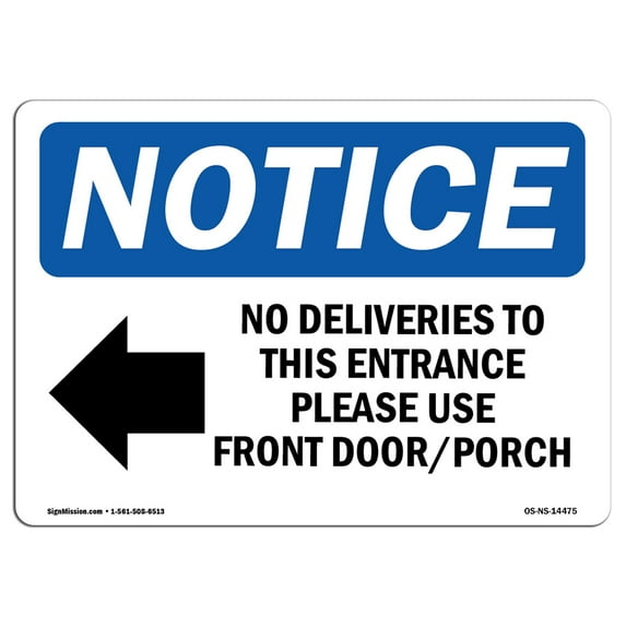 SignMission OS-NS-A-1218-L-14475 12 x 18 in. OSHA Notice Sign - No Deliveries to This Entrance