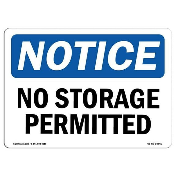 OSHA Notice Sign - No Storage Permitted |  Aluminum Sign | Protect Your Business, Construction Site, Warehouse & Shop Area |  Made in the USA