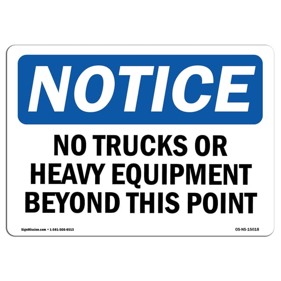 SignMission OS-NS-A-1218-L-15018 12 x 18 in. OSHA Notice Sign - No Trucks or Heavy Equipment Beyond This Point