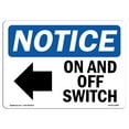 thumbnail image 1 of SignMission OS-NS-A-1218-L-16980 12 x 18 in. OSHA Notice Sign - On & Off Switch, 1 of 6