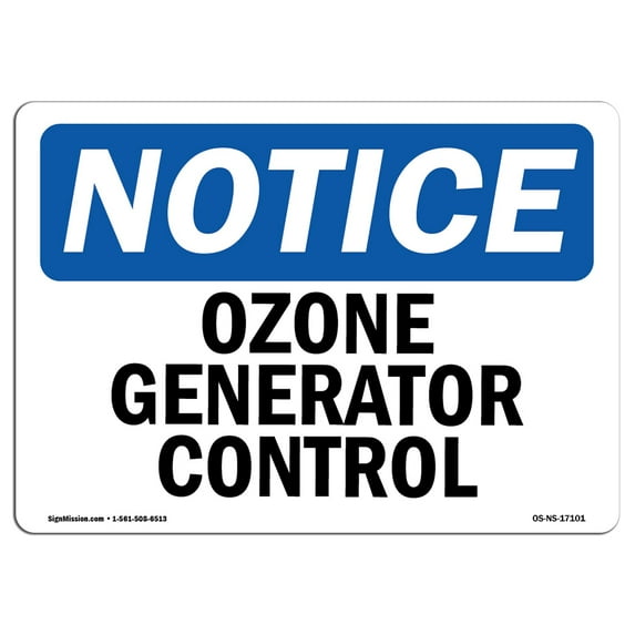 SignMission OS-NS-A-1218-L-17101 12 x 18 in. OSHA Notice Sign - Ozone Generator Control