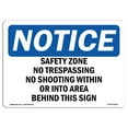 thumbnail image 1 of SignMission OS-NS-A-1218-L-18230 12 x 18 in. OSHA Notice Sign - Safety Zone No Trespassing No Shooting within or Into Area, 1 of 6