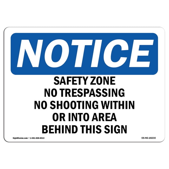 SignMission OS-NS-A-1218-L-18230 12 x 18 in. OSHA Notice Sign - Safety Zone No Trespassing No Shooting within or Into Area