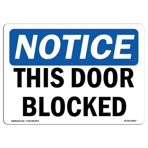 SignMission OS-NS-A-1218-L-18597 12 x 18 in. OSHA Notice Sign - This Door Blocked