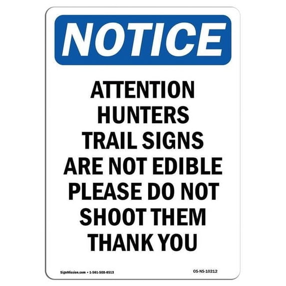 SignMission OS-NS-A-1218-V-10212 12 x 18 in. OSHA Notice Sign - Attention Hunters Trail Sign