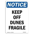 thumbnail image 1 of SignMission OS-NS-A-1218-V-13819 12 x 18 in. OSHA Notice Sign - Keep Off Dunes Fragile, 1 of 6