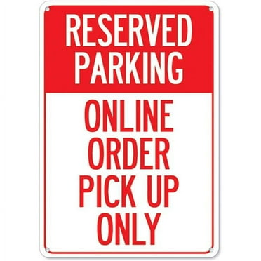 COVID-19 Notice Sign - Reserved Parking Online Order Pick Up Only | Aluminum Sign | Protect Your Business, Municipality, Home & Colleagues | Made in the USA