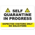 thumbnail image 1 of SignMission OS-NS-A-1824-25487 Covid-19 Notice Sign - Self Quarantine In Progress No Solicitors, 1 of 7