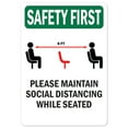 thumbnail image 1 of SignMission OS-NS-A-1824-25493 Covid-19 Notice Sign - Safety First 6 ft. Please Maintain Social Distancing While Seated, 1 of 7