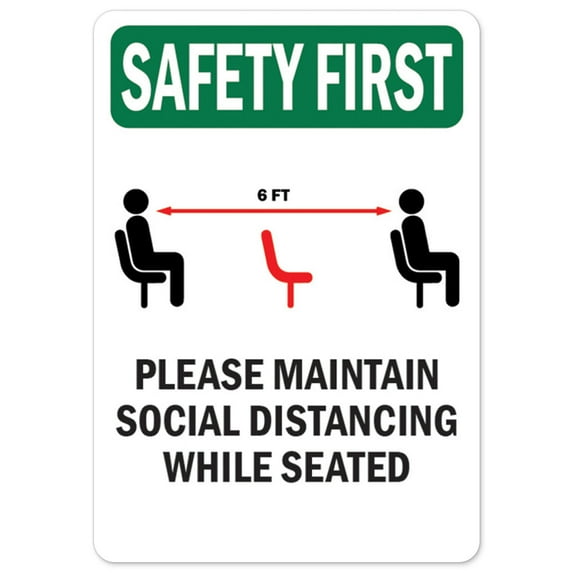 SignMission OS-NS-A-1824-25493 Covid-19 Notice Sign - Safety First 6 ft. Please Maintain Social Distancing While Seated