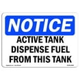 thumbnail image 1 of SignMission OS-NS-A-1824-L-10049 18 x 24 in. OSHA Notice Sign - Active Tank Dispense Fuel From Tank, 1 of 6