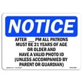 thumbnail image 1 of SignMission OS-NS-A-1824-L-10066 18 x 24 in. OSHA Notice Sign - After PM All Patrons Must Be 21 Years, 1 of 6