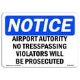 thumbnail image 1 of SignMission OS-NS-A-1824-L-10074 18 x 24 in. OSHA Notice Sign - Airport Property No Trespassing Violators, 1 of 6