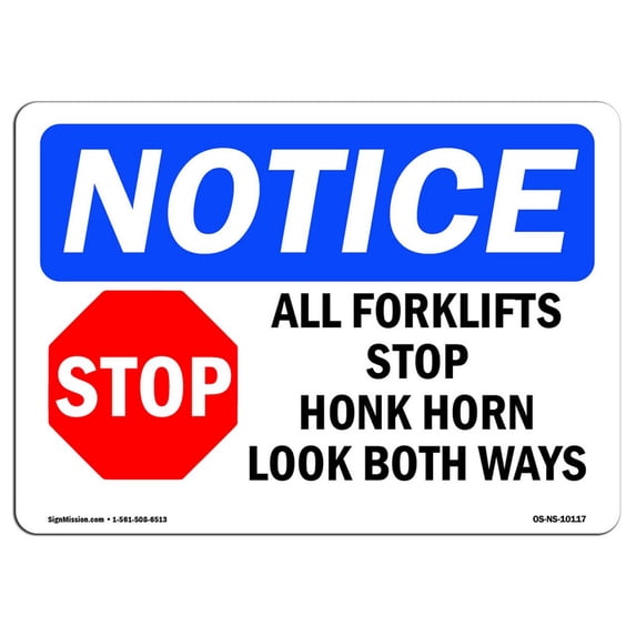 SignMission OS-NS-A-1824-L-10117 Notice All Forklifts Stop Honk Horn OSHA Aluminum Sign