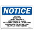 thumbnail image 1 of SignMission OS-NS-A-1824-L-10192 18 x 24 in. OSHA Notice Sign - Attention Driver Fuel Ethanol is Estimated, 1 of 6