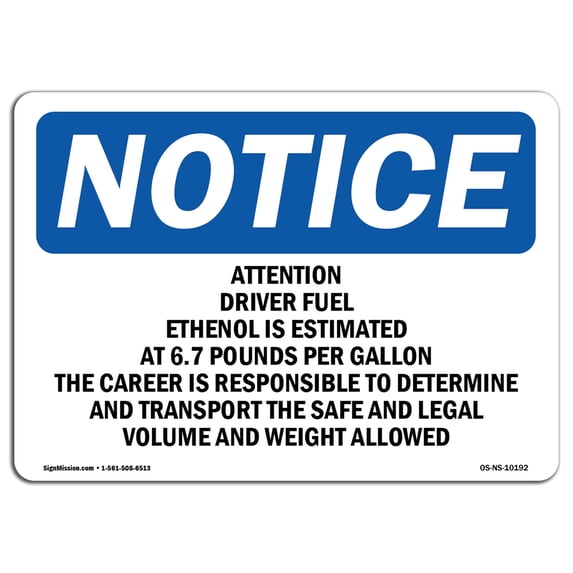 SignMission OS-NS-A-1824-L-10192 18 x 24 in. OSHA Notice Sign - Attention Driver Fuel Ethanol is Estimated