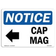 thumbnail image 1 of SignMission OS-NS-A-1824-L-10426 18 x 24 in. OSHA Notice Sign - Cap Mag Left Arrow, 1 of 6