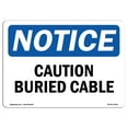 thumbnail image 1 of SignMission OS-NS-A-1824-L-10462 18 x 24 in. OSHA Notice Sign - Caution Buried Cable, 1 of 6