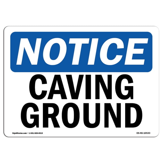SignMission OS-NS-A-1824-L-10530 18 x 24 in. OSHA Notice Sign - Caving Ground