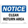 thumbnail image 1 of SignMission OS-NS-A-1824-L-10619 18 x 24 in. OSHA Notice Sign - Clean Return Area, 1 of 6