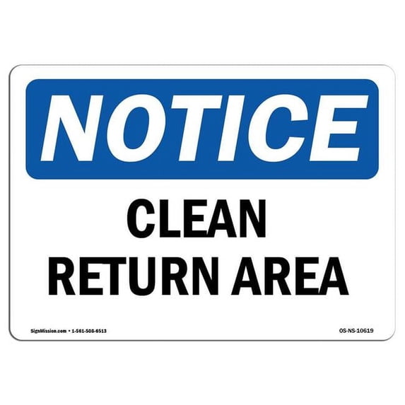 SignMission OS-NS-A-1824-L-10619 18 x 24 in. OSHA Notice Sign - Clean Return Area