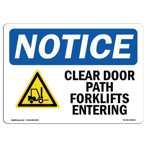 SignMission OS-NS-A-1824-L-10660 18 x 24 in. OSHA Notice Sign - Clear Door Path Forklifts Entering