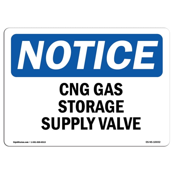 SignMission OS-NS-A-1824-L-10692 18 x 24 in. OSHA Notice Sign - Cng Gas Storage Supply Valve