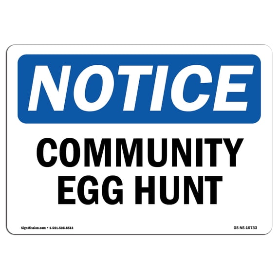 SignMission OS-NS-A-1824-L-10733 18 x 24 in. OSHA Notice Sign - Community Egg Hunt