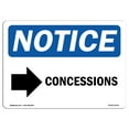 thumbnail image 1 of SignMission OS-NS-A-1824-L-10762 18 x 24 in. OSHA Notice Sign - Concessions Right Arrow with Symbol, 1 of 6